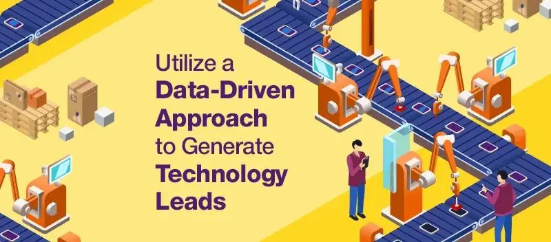 Utilize a Data-Driven Approach to Generate Technology Leads