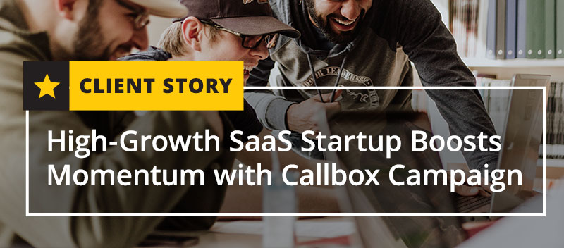 Successful appointment setting campaign image for High-Growth SaaS Startup Boosts Momentum with Callbox Campaign