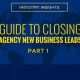Industry Insights Guide to Closing Agency New Business Leads (Part 1)