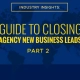 Industry Insights Guide to Closing Agency New Business Leads (Part 2)