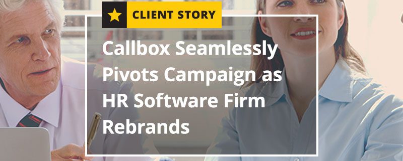 Callbox Seamlessly Pivots Campaign as HR Software Firm Rebrands