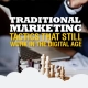 Traditional Marketing Tactics That Still Work In The Digital Age