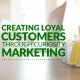 Creating Loyal Customers Through Curiosity Marketing