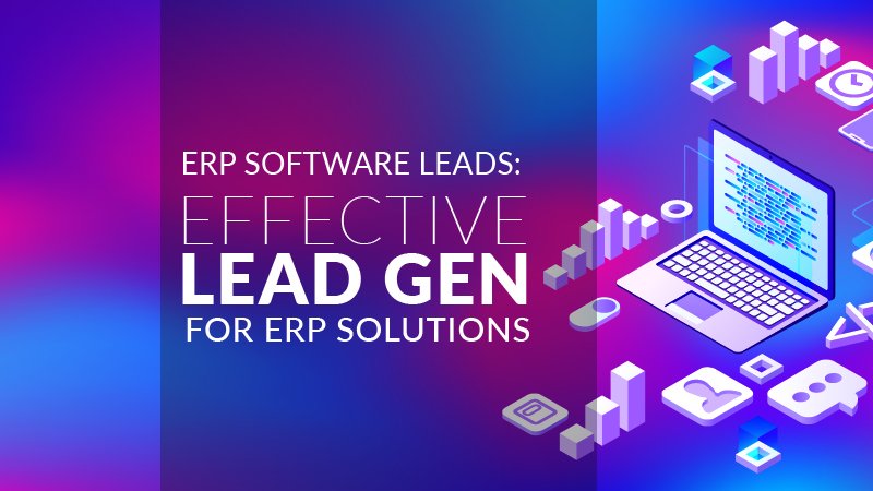 ERP Software Leads: Effective Lead Gen for ERP Solutions (Blog Image)