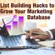 List Building Hacks To Grow Your Marketing Database