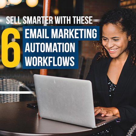 Sell-Smarter-with-these-6-Email-Marketing-Automation-Workflows (Blog Image)