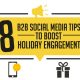 8 B2B Social Media Tips to Boost Holiday Engagement