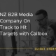 Callbox Client Success Story image that says "NZ B2B Media Company On Track to Hit Targets with Callbox"