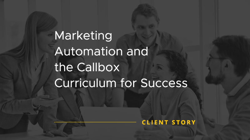 Campaign success image for Marketing Automation and the Callbox Curriculum for Success [CASE STUDY]