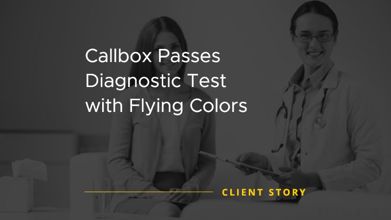 Callbox Passes Diagnostic Test with Flying Colors [CASE STUDY]