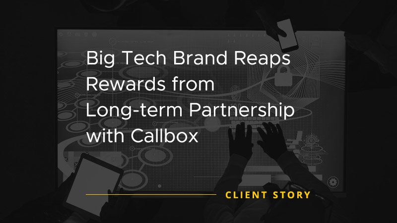 Client story image banner with text "Big Tech Brand Reaps Rewards from Long-term Partnership with Callbox"