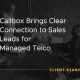 Callbox Brings Clear Connection to Sales Leads for Managed Telco [CASE STUDY]