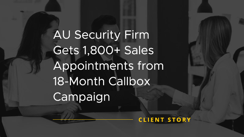 AU Security Firm Gets 1800 Sales Appointments from 18 Month Callbox Campaign [CASE STUDY]