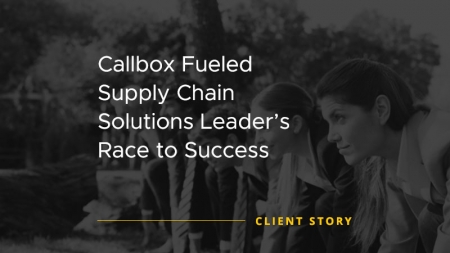Successful lead generation campaign image for Callbox Fueled Supply Chain Solutions Leader’s Race to Success