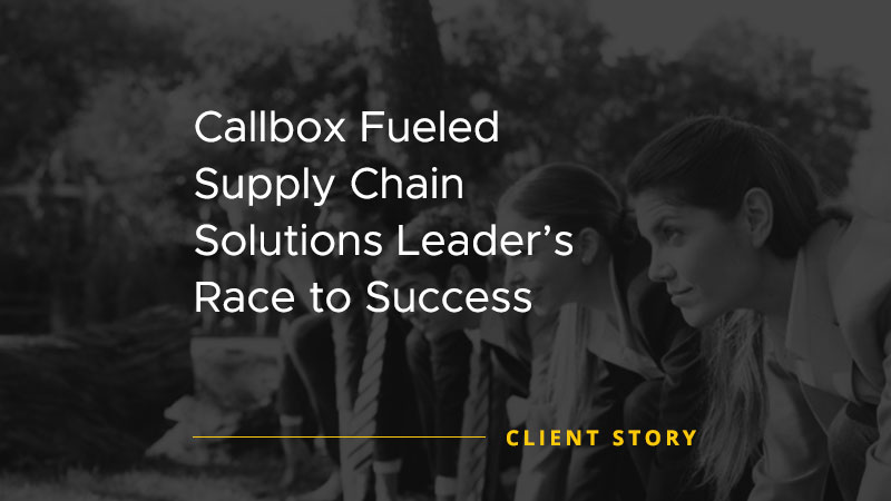 Successful lead generation campaign image for Callbox Fueled Supply Chain Solutions Leader’s Race to Success