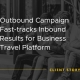 Case Study image with text that says "Outbound Campaign Fast-tracks Inbound Results for Business Travel Platform"