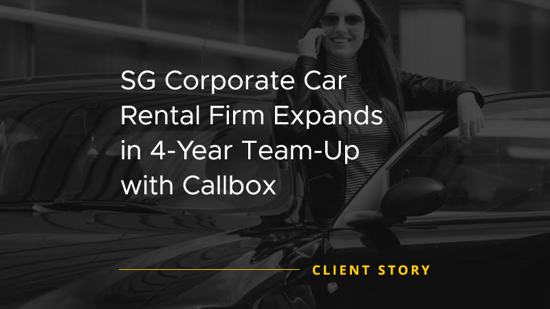 SG Corporate Car Rental Firm Expands in 4 Year Team Up with Callbox [CASE STUDY]