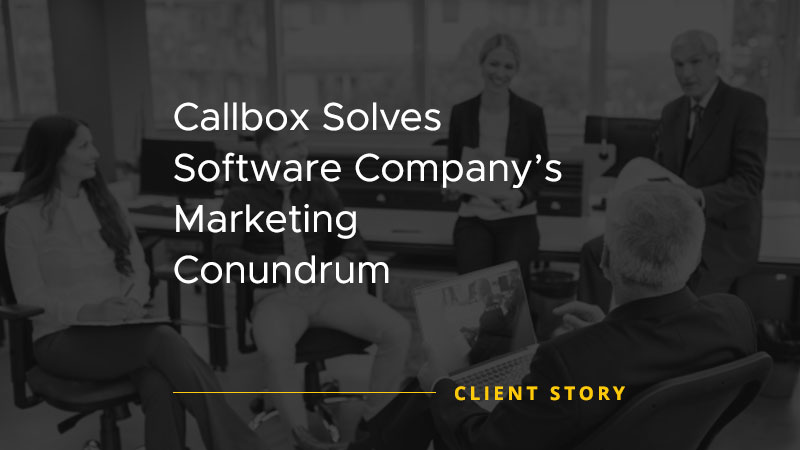 Callbox Solves Software Companys Marketing Conundrum [CASE STUDY]