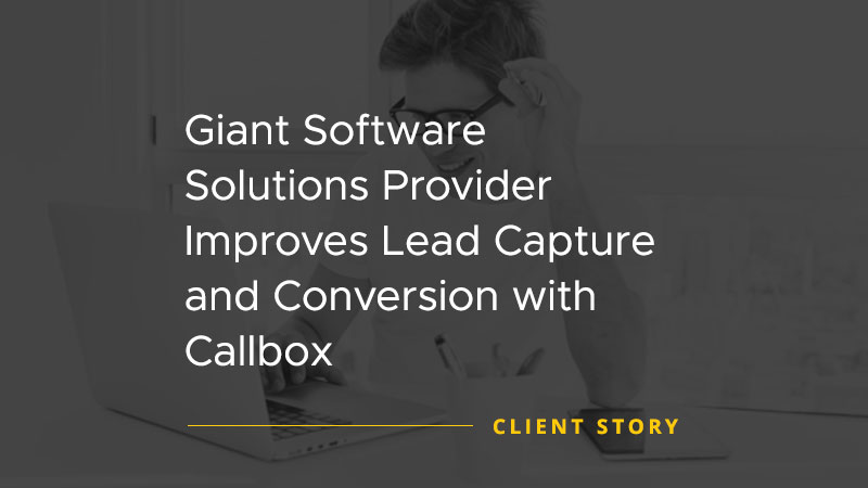 Client story image with text "Giant Software Solutions Provider Improves Lead Capture and Conversion with Callbox"