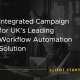 Integrated Campaign for UKs Leading Workflow Automation Solution [CASE STUDY]