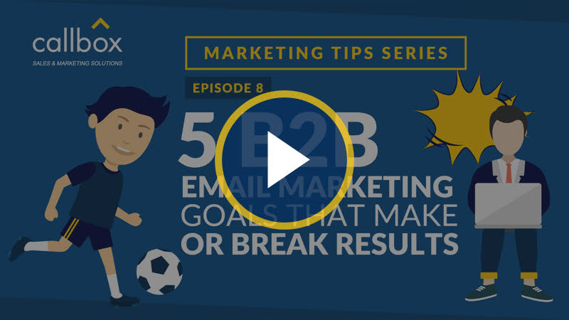 5 B2B Email Marketing Goals that Make or Break Results