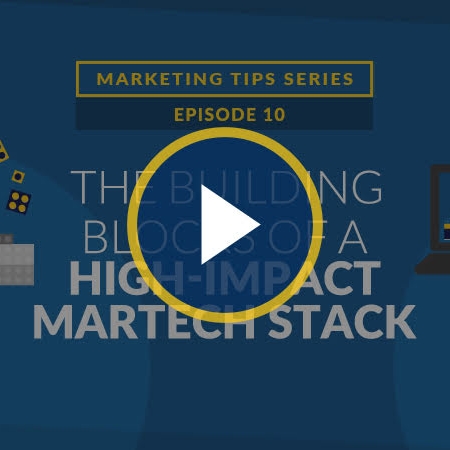 The Building Blocks of a High-Impact MarTech Stack