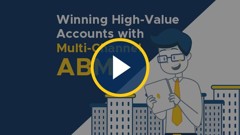 Multi-Channel ABM: Winning High-Value Accounts