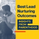 Best Lead Nurturing Outcomes: Insights from Parenthood