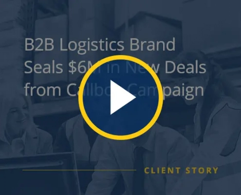 B2B Logistics firm Wins $6 Million in New Sales from Callbox Campaign [CASE STUDY]
