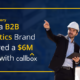 How a B2B Logistics Brand Secured a $6M Deal with Callbox