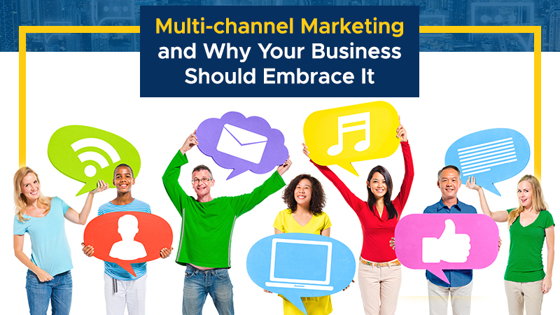 Multi-channel Marketing and Why Your Business Should Embrace It (Featured Image)