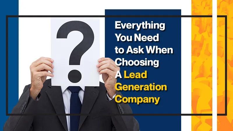 Everything You Need to Ask When Choosing a Lead Generation Company (Featured Image)