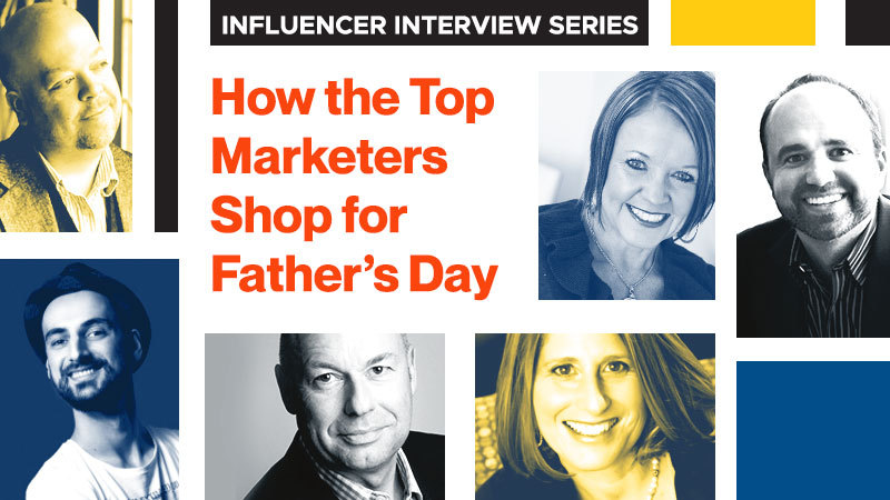 Influencer Interview Series: How Top Marketers Shop for Father’s Day (Featured Image)