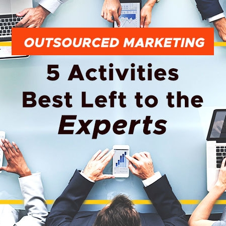 Outsourced Marketing: 5 Activities Best Left to the Experts (Featured Image)