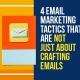 4 Email Marketing Tactics That Are Not Just About Crafting Emails (Featured Image)