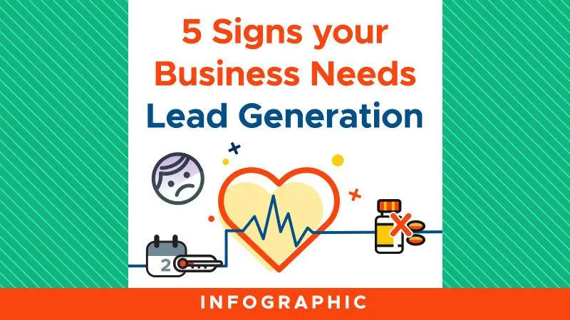 5 Signs Your Business Needs Lead Generation (Featured Image)
