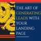 The Art of Generating Leads with your Landing Page