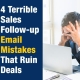 4 Terrible Sales Follow-up Email Mistakes That Ruin Deals (Featured Image)