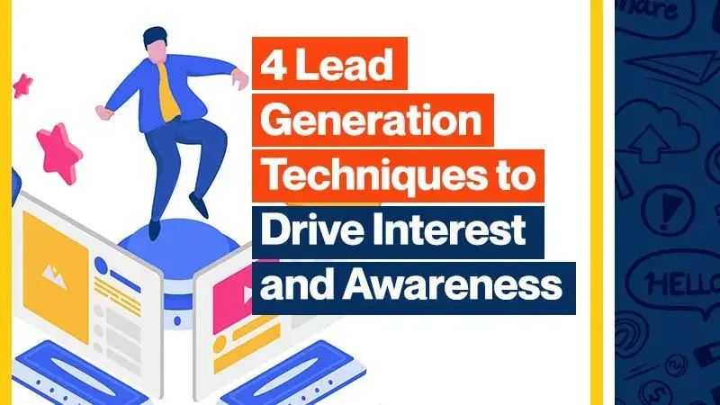 4 Lead Generation Techniques to Drive Interest and Awareness (Featured Image)
