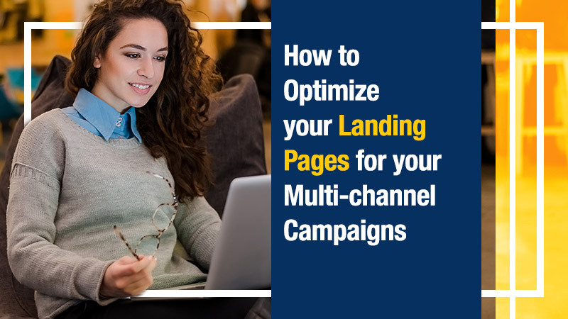 How to Optimize your Landing Pages for your Multi-channel Campaigns (Featured Image)