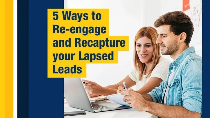 5 Ways to Re-engage and Recapture Your Lapsed Leads
