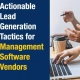 Actionable Lead Generation Tactics or Management Software Vendors
