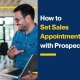 How to Set Sales Appointments with Prospects