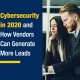 Cybersecurity in 2020 and How Vendors Can Generate More Leads