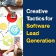 Creative Tactics for Software Lead Generation (Featured Image)