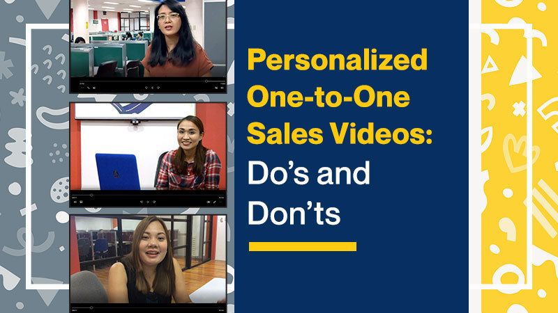 Personalized One-to-One Sales Videos: Do's and Don'ts