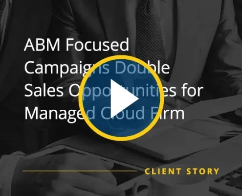 Managed Cloud Firm Doubles Sales Opportunities with ABM Campaign