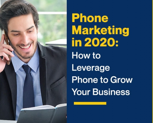 Phone Marketing in 2020: How to Leverage Phone to Grow Your Business