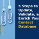 5 Steps to Update, Validate, and Enrich Your Contact Database