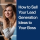 How-to-Sell-Your-Lead-Generation-Ideas-to-Your-Boss